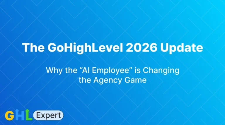 The GoHighLevel 2026 Update: Why the “AI Employee” is Changing the Agency Game