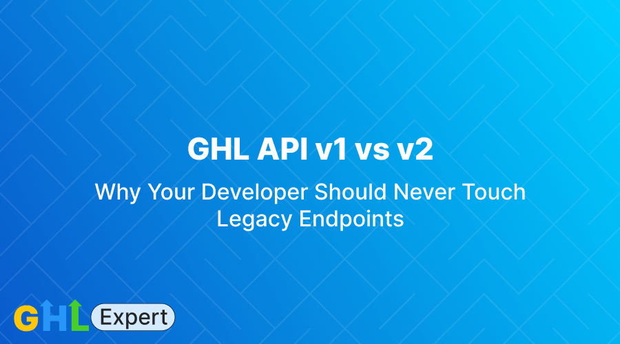 GHL API v1 vs v2