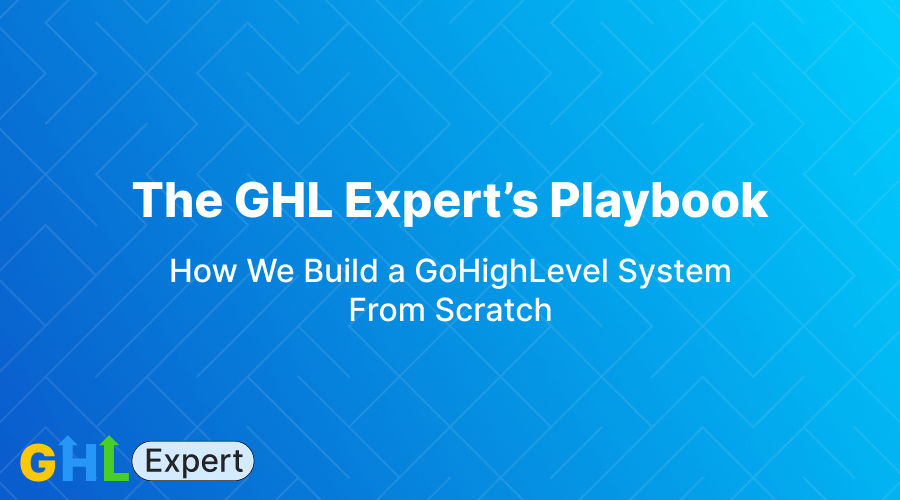 GHL Expert Playbook